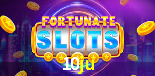 10ju,10ju com
